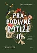 Prapodivné potíže II: Stín Sviště