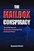 The Mailbox Conspiracy: The Inside Story of the Greatest Corruption Case in Hawai‘i History