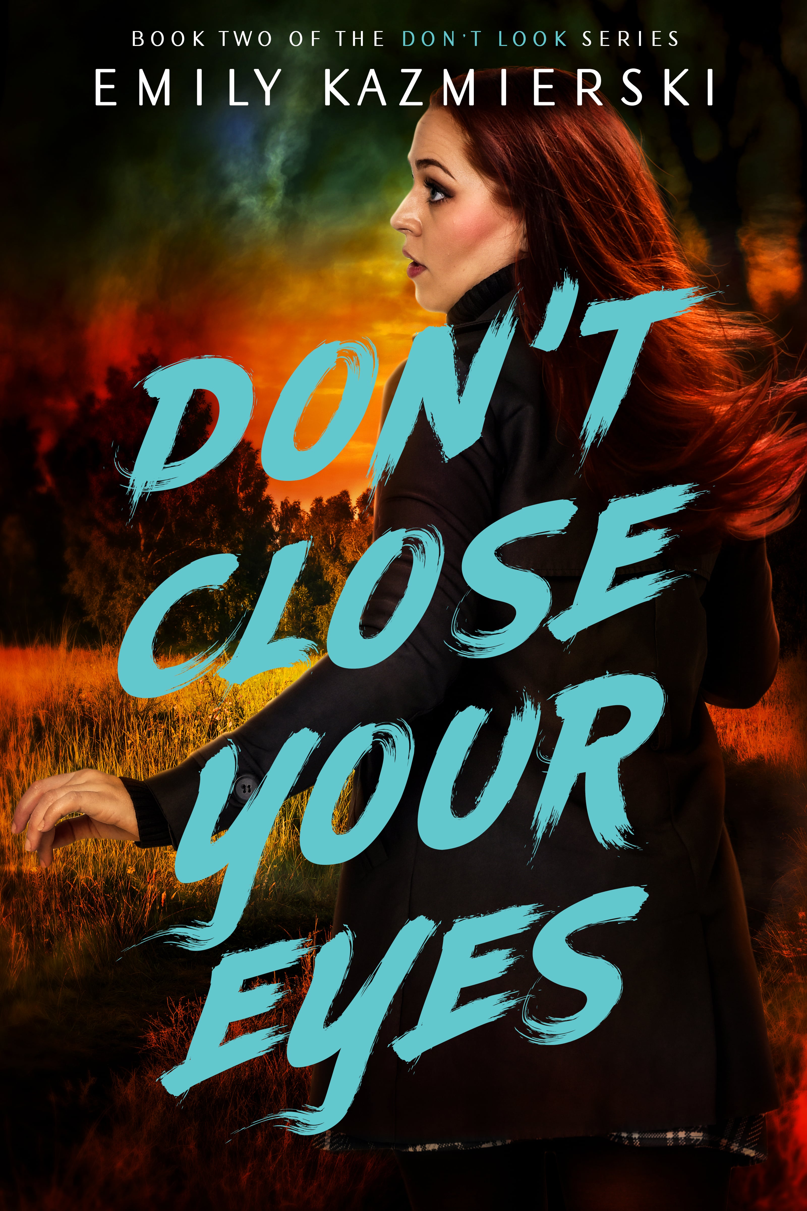 Don't Close Your Eyes (Don't Look, #2)