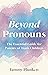 Beyond Pronouns by Tammy Plunkett Beyond Pronouns by Tammy Plunkett