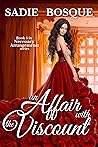 An Affair with the Viscount by Sadie Bosque An Affair with the Viscount by Sadie Bosque