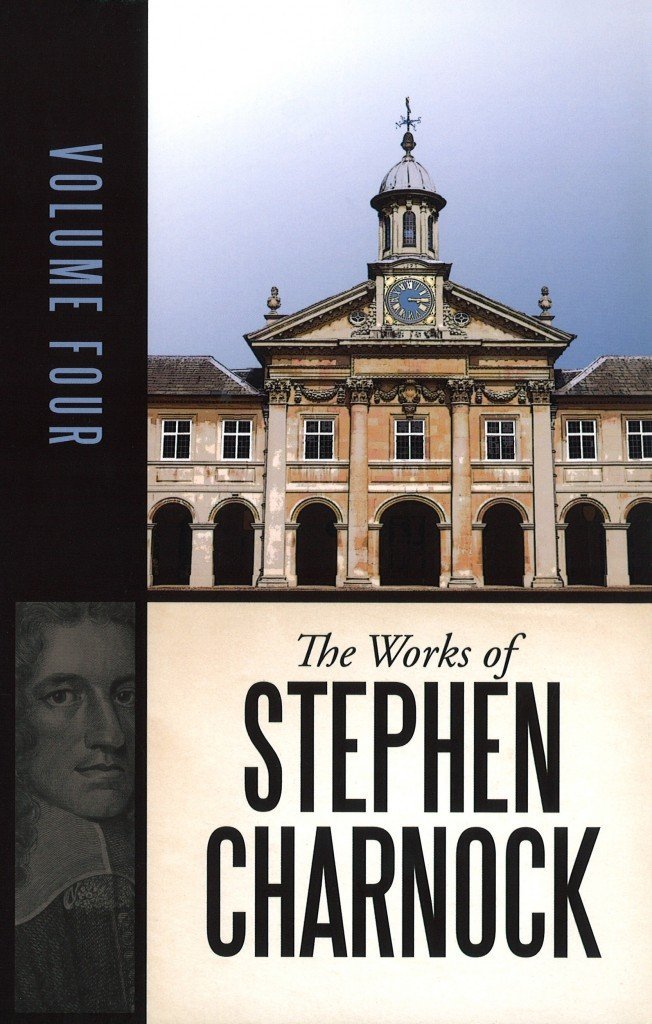 The Works of Stephen Charnock Volume 4 (Hardcover)
