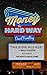 Money the Hard Way (Moses K...