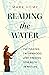 Reading the Water by Mark Hume