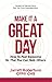 Make It A Great Day: How to...
