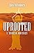 UPROOTED: A Modern Odyssey