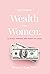Defining Wealth for Women: ...