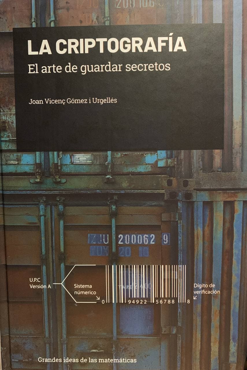 La Criptografía: el arte de guardar secretos (Grandes Ideas de las Matemáticas # 33)
