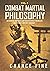 Combat Martial Philosophy: ...