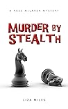 Murder By Stealth: A Rose McLaren Mystery (A Rose McLaren traditional murder mystery Book 3) Murder By Stealth: A Rose McLaren Mystery (A Rose McLaren traditional murder mystery Book 3)