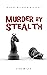 Murder By Stealth: A Rose McLaren Mystery (A Rose McLaren traditional murder mystery Book 3)