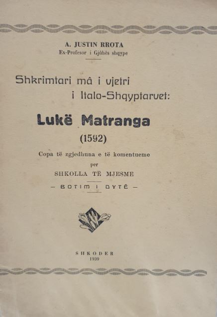 Shkrimtari mâ i vjetri i italo-shqyptarvet : Lukë Matranga (1592) : copa të zgjedhuna e të komentueme per shkolla të mjesme