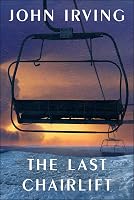 The Last Chairlift by Irving, John