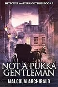 Not A Pukka Gentleman