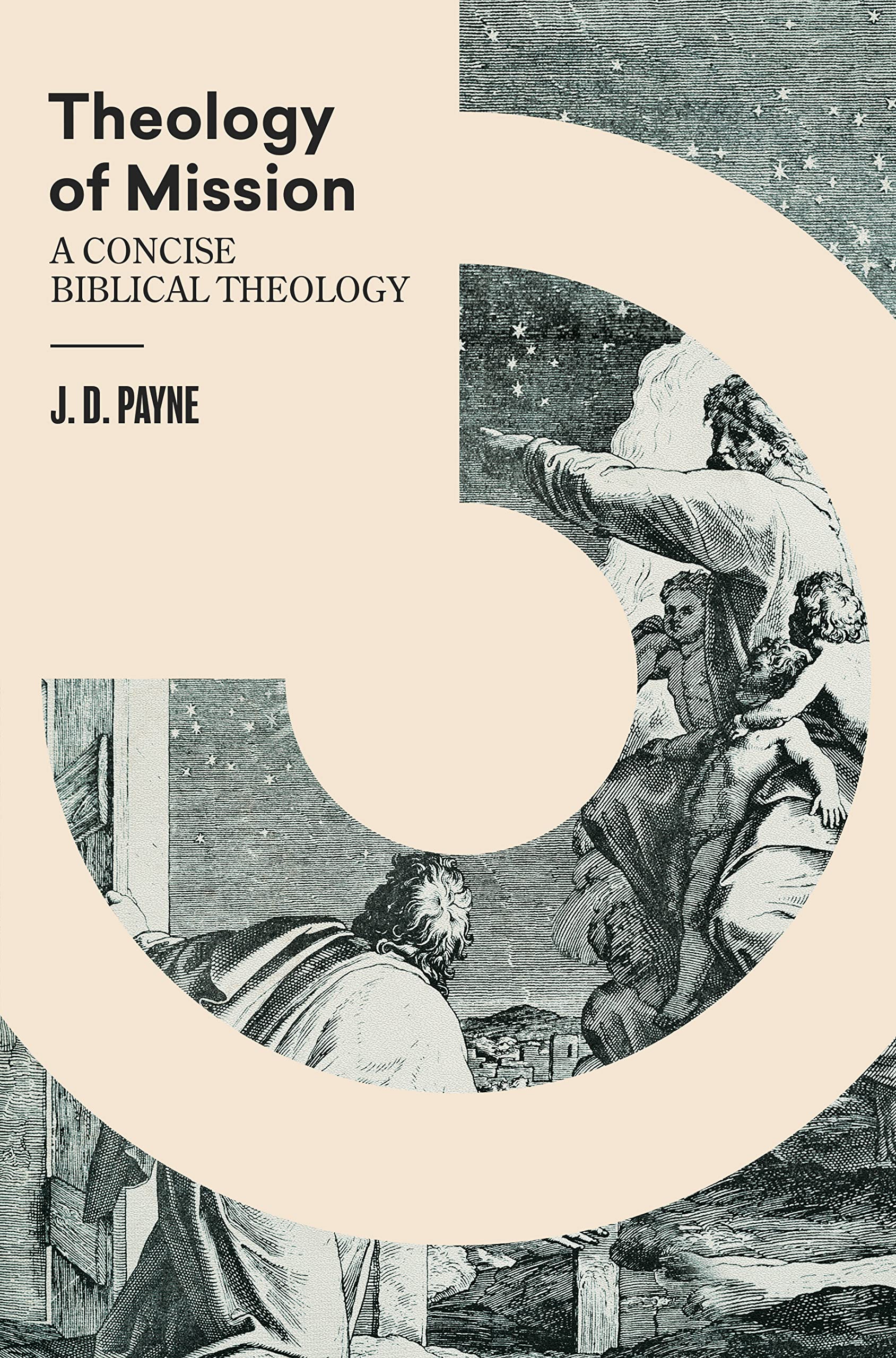 Theology of Mission: A Concise Biblical Theology (Kindle Edition)