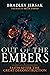 Out of the Embers by Bradley Jersak Out of the Embers by Bradley Jersak