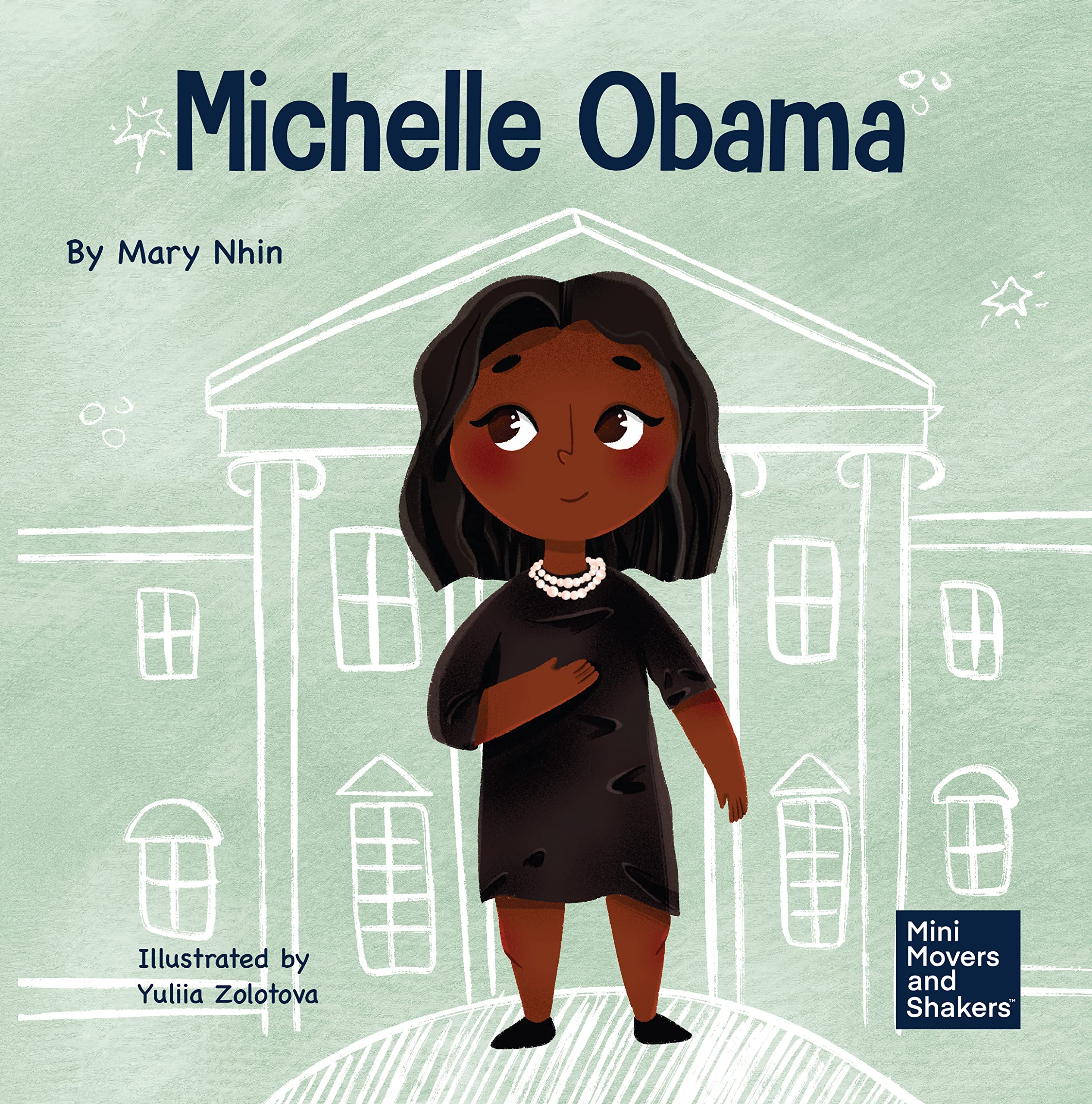 Michelle Obama: A Kid's Book About Turning Adversity into Advantage (Mini Movers and Shakers 20)