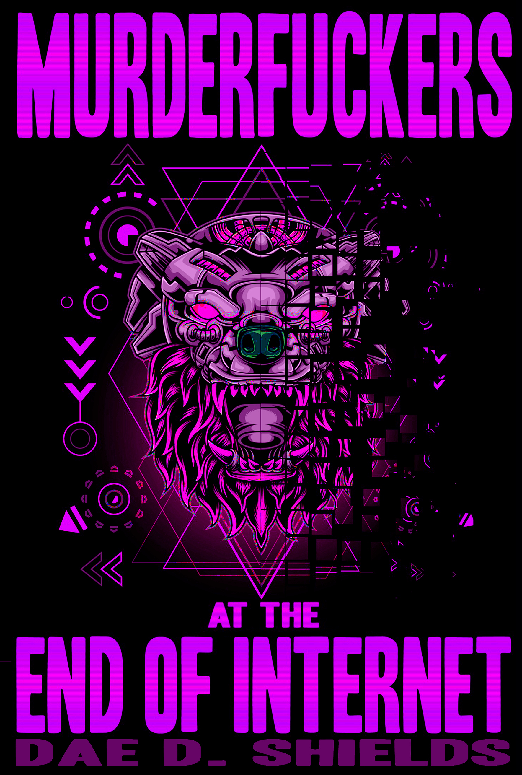 Murderfuckers at the End of Internet