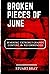 Broken pieces of June