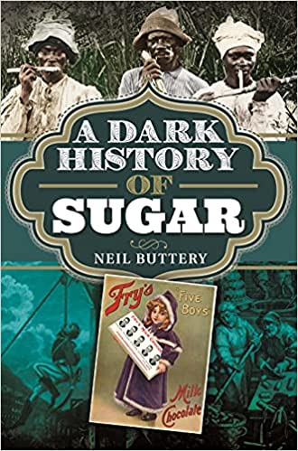 A Dark History of Sugar (Unknown Binding)