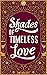 Shades of Timeless Love: An...