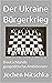 Der Ukraine Bürgerkrieg by Jochen Mitschka