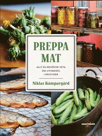 Preppa mat: allt du behöver veta om livsmedel i kristider (Hardcover)