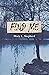 Find Me by Misty L. Shepherd