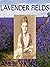 LAVENDER FIELDS