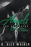 The Shadow: A Dark Interracial/Multicultrual Contemporary Romance (Angels and Assassins - Alpha Book 5)