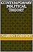 Contemporary Political Theory by Naresh Dadhich