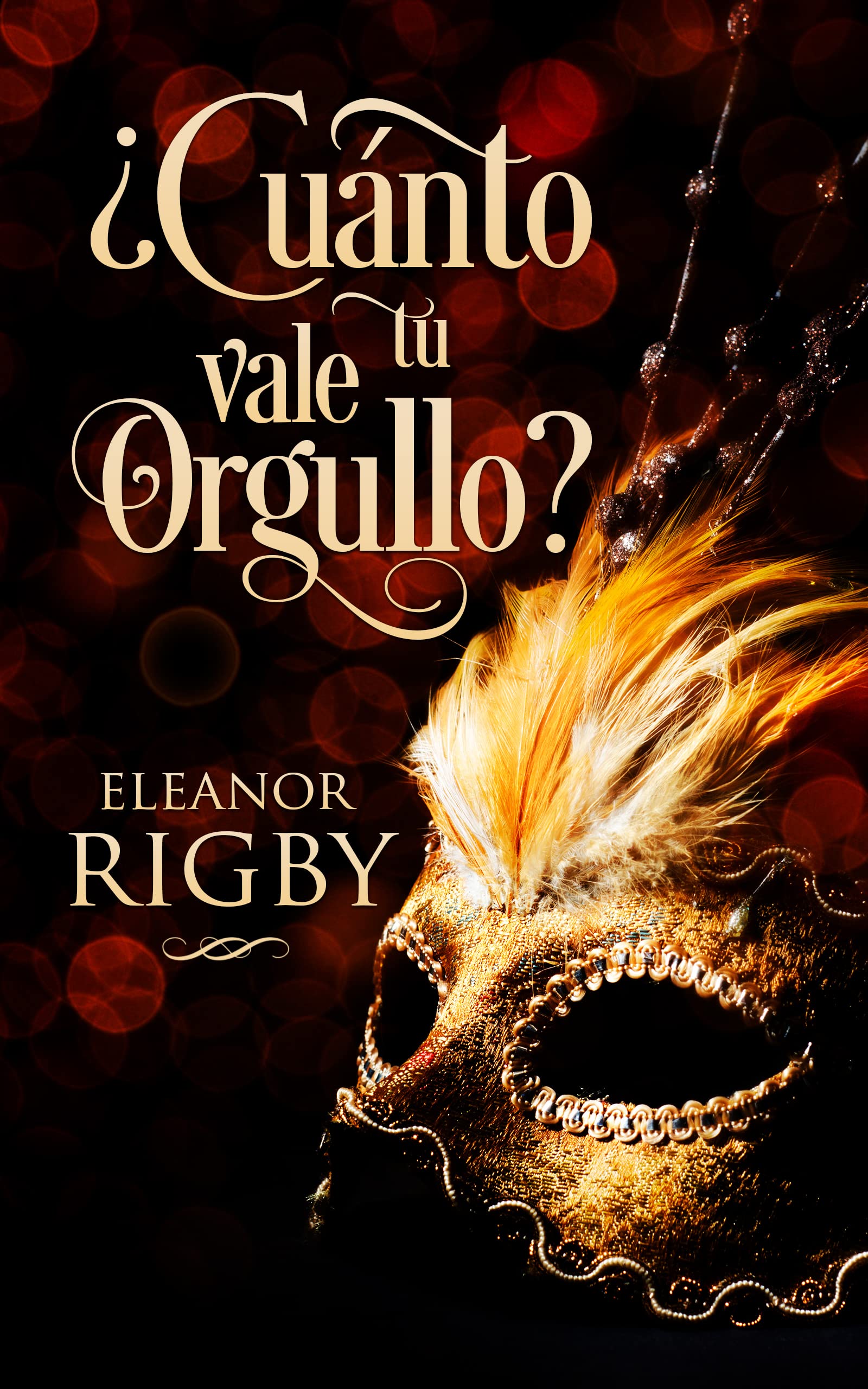 Portada de ¿Cuánto vale tu orgullo?, de Eleanor Rigby