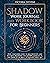 Shadow Work Journal and Workbook for Beginners: Your Companion Guide To Self-Discovery And Self-Love. Recognize The Shadow, Embrace It, And Bring It To Light To Balance Your Life