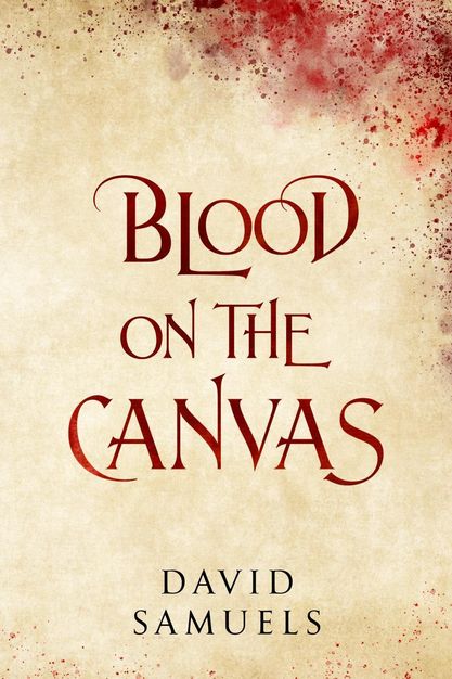 Blood on the Canvas (Kindle Edition)