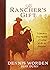 The Rancher's Gift: A Moder...