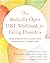 The Radically Open DBT Workbook for Eating Disorders: From Overcontrol and Loneliness to Recovery and Connection