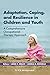 Adaptation, Coping, and Resilience in Children and Youth: A Comprehensive Occupational Therapy Approach