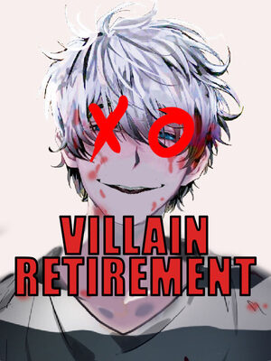 Villain Retirement Vol 3