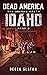 Dead America: Idaho Pt. 5 (Dead America: The Second Month #11)