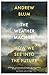 The Weather Machine: How We See Into the Future