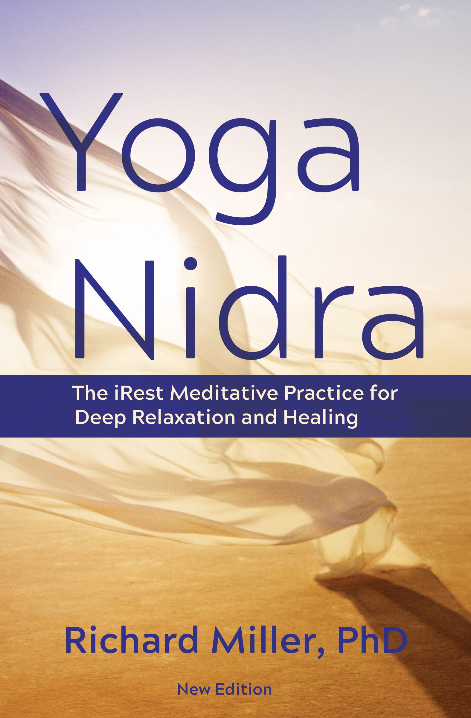 Yoga Nidra: The iRest Meditative Practice for Deep Relaxation and Healing (Kindle Edition)