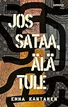 Jos sataa, älä tule