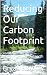 Reducing Our Carbon Footpri...