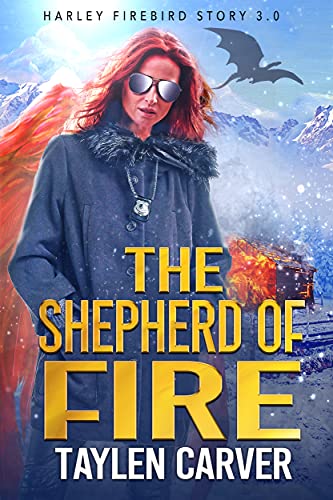 The Shepherd of Fire (Harley Firebird #3)