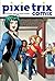 Pixie Trix Comix Volume 2 (Pixie Trix Comix, #2)