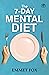 The Seven Day Mental Diet by Emmet Fox