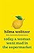 Today a Woman Went Mad in the Supermarket by Hilma Wolitzer