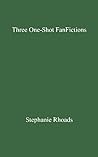 Three One-Shot FanFictions