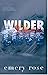 Wilder Love (Love and Chaos, #1)
