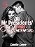 Mr President's Wild Obsession: Book 1